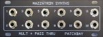 Mazzatron Mult + Pass Thru 1U Patchbay