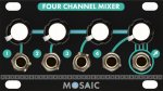 Mosaic Four Channel Mixer (Black Panel)